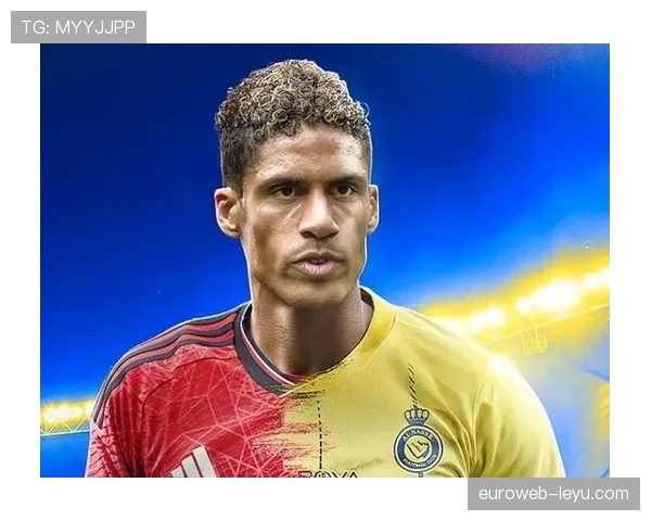 瓦拉内战术适配性成关键,稳健表现助力球队取胜 瓦拉内战术适配性成关键,稳健表现助力球队取胜